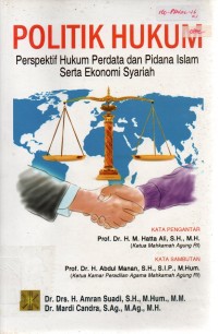 Image of Politik Hukum: Perspektif Hukum Perdata Dan Pidana Islam Serta Ekonomi Syariah