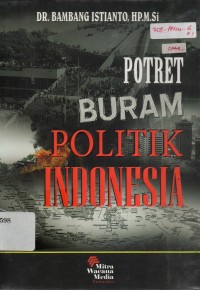 Image of Potret Buram Politik Indonesia