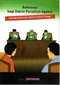Image of REFERENSI BAGI HAKIM PERADILAN AGAMA: tentang Kekerasan dalam rumah tangga