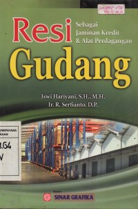 Image of Resi Gudang : Sebagai Jaminan Kredit & Alat Perdangangan
