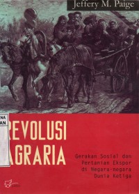 Image of Revolusi Agraria : Gerakan Sosial dan Pertanian Ekspor di Negara-Negara Dunia Ketiga