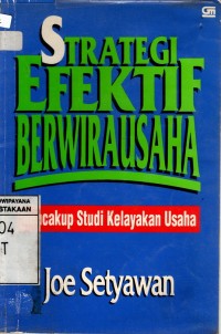 Image of STRATEGI EFEKTIF BERWIRAUSAHA : mencakup studi kelayakan usaha