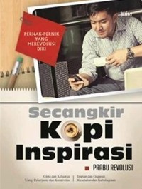 Image of Secangkir Kopi Insparasi : Pernak-Pernik Yang Merevolusi Diri