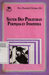 Image of Sistem dan Peraturan Perpajakan Indonesia