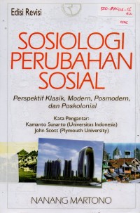 Image of Sosiologi Perubahan Sosial : Perspektif Klasik, Modern, Posmodern, dan Poskolonial