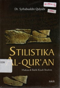 Image of Stilistika Al-Qur'an : Makna di Balik Kisah Ibrahim
