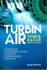 Image of TURBIN AIR : Teori & Dasar Perencanaan