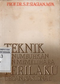 Image of Teknik Menumbuhkan dan Memelihara Perilaku  Organisasi