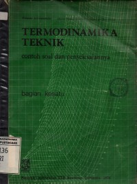 Image of Termodinamika Teknik : Contoh Soal dan Penyelesaiannya (Bagian Kesatu)