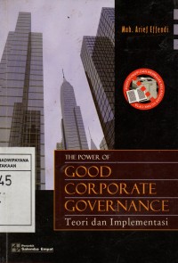 Image of The Power of Good Corporate Governance : Teori dan Implementasi