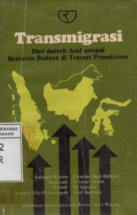 Image of Transmigrasi : Dari daerah Asal sampai Benturan Budaya di Tempat Pemukiman