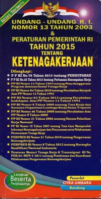 Image of Undang-Undang RI Nomor 13 Tahun 2003 & Peraturan Pemerintah RI Tahun 2015 Tentang Ketenagakerjaaan