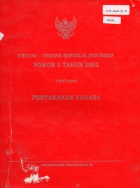 Image of Undang-Undang Republik Indonesia Nomor 3 Tahun 2002 Tentang Pertahanan Negara