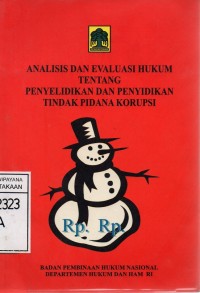Image of Analisis Dan Evaluasi Hukum Tentang Penyelidikan Dan Penyidikan Tindak Pidana Korupsi