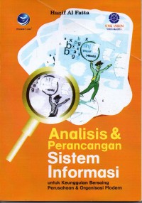 Image of Analisis dan Perancangan Sistem Informasi untuk Keunggulan Bersaing Perusahaan dan Organisasi Modern