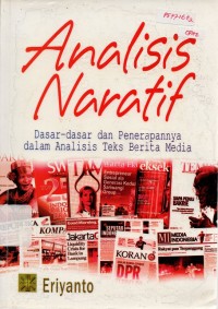 Image of Analisis Naratif: Dasar-dasar dan Penerapannya dalam Analisis Teks Berita Media
