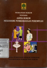 Image of Penelitian Hukum Tentang Aspek Hukum Mekanisme Pemberdayaan Perempuan