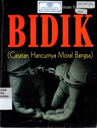Image of Bidik (Catatan Hancurnya Moral Bangsa)