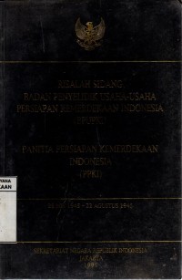 Image of Risalah Sidang Badan Penyelidik Usaha-Usaha Persiapan Kemerdekaan Indonesia (BPUPKI) - Panitia Persiapan Kemerdekaan Indonesia (PPKI) 28 Mei 1945-22 Agustus 1945