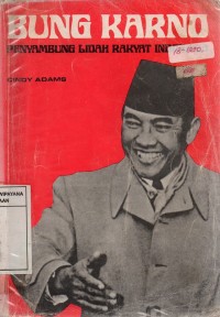 Image of Bung Karno : Penyambung Lidah Rakyat Indonesia