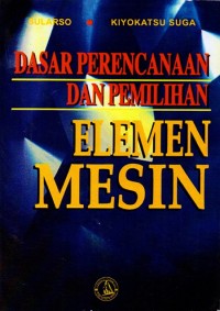 Image of Dasar Perencanaan dan Pemilihan Elemen Mesin; Cet. ke-11