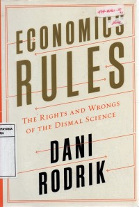 Image of Economics Rules: The Rights And Wrongs of The Dismal Science