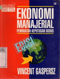 Image of Ekonomi Manajerial : Pembuatan Keputusan Bisnis