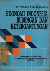 Image of Ekonomi Indonesia Hubungan Dan Ketergantungan