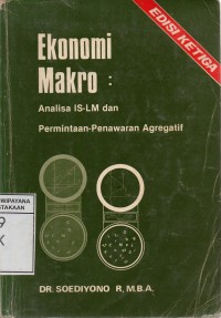 Image of Ekonomi Makro : Analisa IS-LM dan Permintaan-Penawaran Agregatif