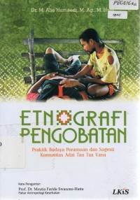 Image of Etnografi Pengobatan : Praktik Budaya Peramuan & Sugesti Komunitas Adat Tau Taa Vana