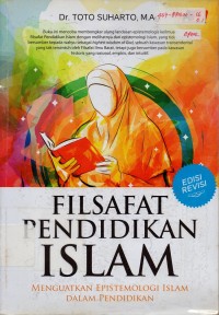 Image of Filsafat Pendidikan Islam: Menguatkan Epistemologi Islam dalam Pendidikan