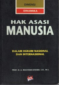 Image of Dimensi/Dinamika Hak Asasi Manusia : Dalam Hukum Nasional Dan Internasional