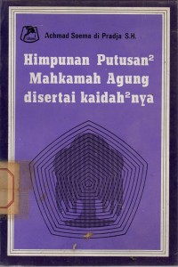 Image of Himpunan Putusan-putusan Mahkamah Agung (Bidang Pidana) Dalam Yurisprudensi Indonesia (1969-1973) Disertai Kaidah-kaidahnya