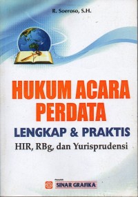 Image of Hukum Acara Perdata Lengkap dan Praktis (HIR, RBg dan Yurisprudensi)