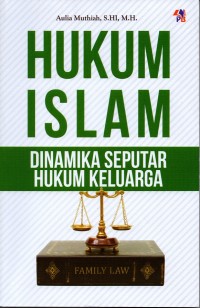 Image of Hukum Islam - Dinamika Perkembangan Seputar Hukum Perkawinan dan Hukum Kewarisan