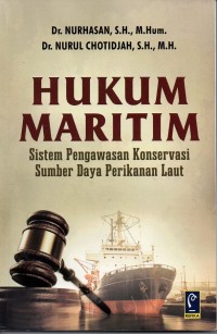 Image of Hukum Maritim : Sistem Pengawasan Konservasi Sumber Daya Perikanan Laut