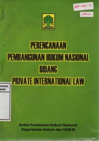 Image of Perencanaan Pembangunan Hukum Nasional Bidang Private International Law