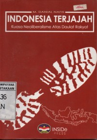 Image of INDONESIA TERJAJAH-Kuasa Neoliberalisme Atas Daulat Rakyat