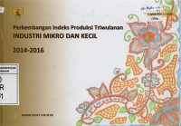 Image of Perkembangan Indeks Produksi Triwulanan Industri Mikro dan Kecil 2014-2016