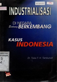 Image of Industrialisasi Di Negara Sedang Berkembang: Kasus Indonesia
