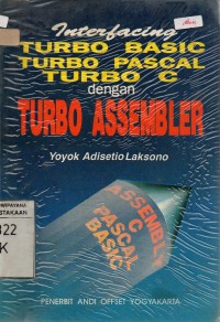 Image of Interfacing Turbo Basic, Turbo Pascal, Turbo C dengan Turbo Assembler