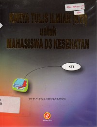 Image of Karya Tulis Ilmiah (KTI) untuk Mahasiswa D3 Kesehatan