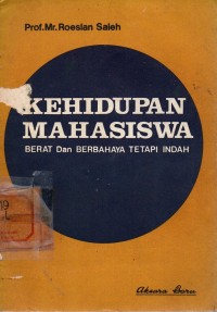 Image of Kehidupan Mahasiswa Berat Dan Berbahaya Tetapi Indah