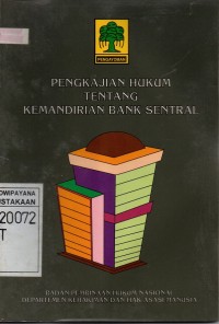 Image of Pengkajian Hukum Tentang Kemandirian Bank Sentral