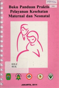 Image of Buku Panduan Praktis Pelayanan Kesehatan Maternal dan Neonatal