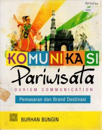 Image of Komunikasi Pariwisata (Tourism Communication): Pemasaran dan Brand Destinasi
