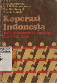Image of Koperasi Indonesia: Yang berlandaskan Pancasila dan UUD 1945