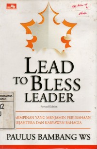 Image of 'LEAD TO BLESS' LEADER: Kepemimpinan yang menjamin Perusahaan SEJAHTERA dan Karyawan BAHAGIA