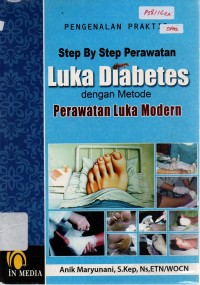 Image of Step By Step Perawatan Luka Diabetes Dengan Metode Perawatan Luka Modern (Modern Woundcare)