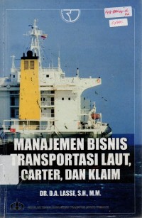 Image of Manajemen Bisnis Transportasi Laut, Carter, dan Klaim